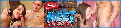 Meet Suck and Fuck