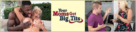 Your Moms got Big Tits