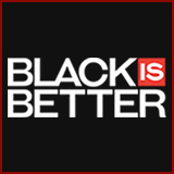 Black is Better - Black is Better