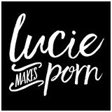 Lucie Makes Porn - Lucie Makes Porn