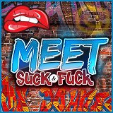 Meet Suck and Fuck