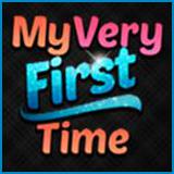 My Very First Time