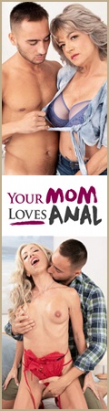 Your Mom Loves Anal