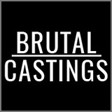 Brutal Castings - Brutal Castings