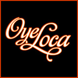 Oye Loca - Oye Loca