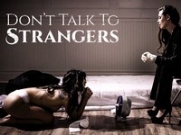 Do Not Talk to Strangers Pure Taboo